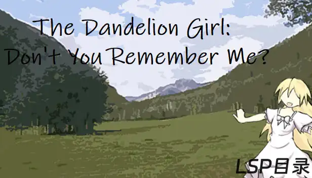 【游戏】The Dandelion Girl: Don't You Remember Me? 蒲公英女孩 OneDrive·TG网盘下载-LSP目录