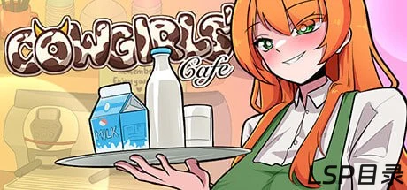 【游戏】Cowgirl's Café 奶牛女郎咖啡店OneDrive·TG网盘下载-LSP目录